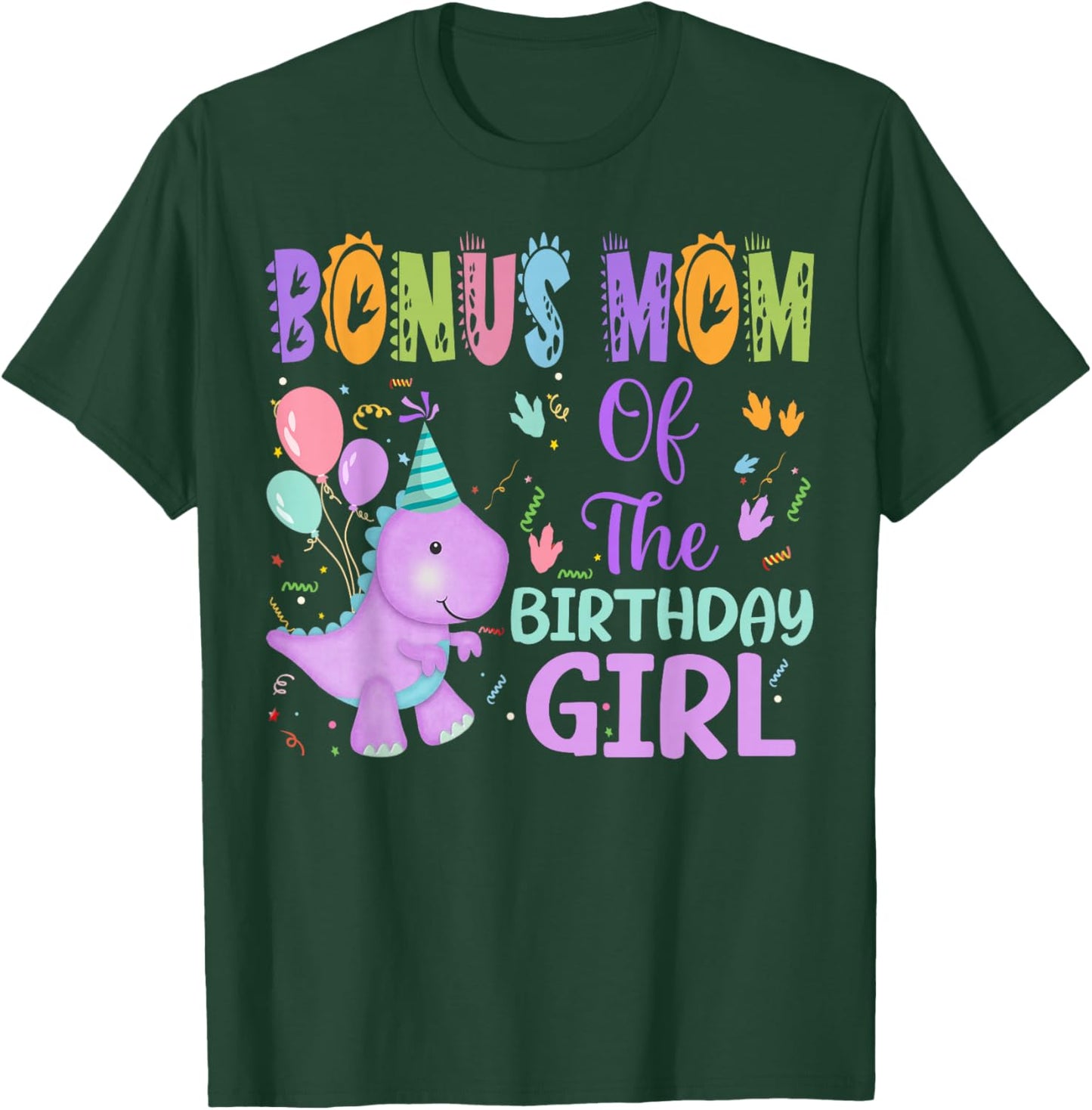 Bonus Mom Of The Birthday Girl Dinosaur Saurus Rex Party T-Shirt - T-Shirt | Forest