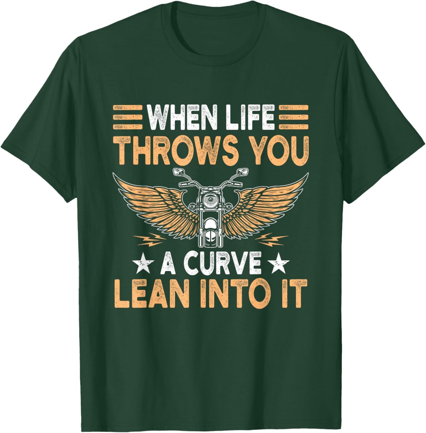 Motorcycle Biker When Life Throws You A Curve Lean Into It T-Shirt - T-Shirt | Forest