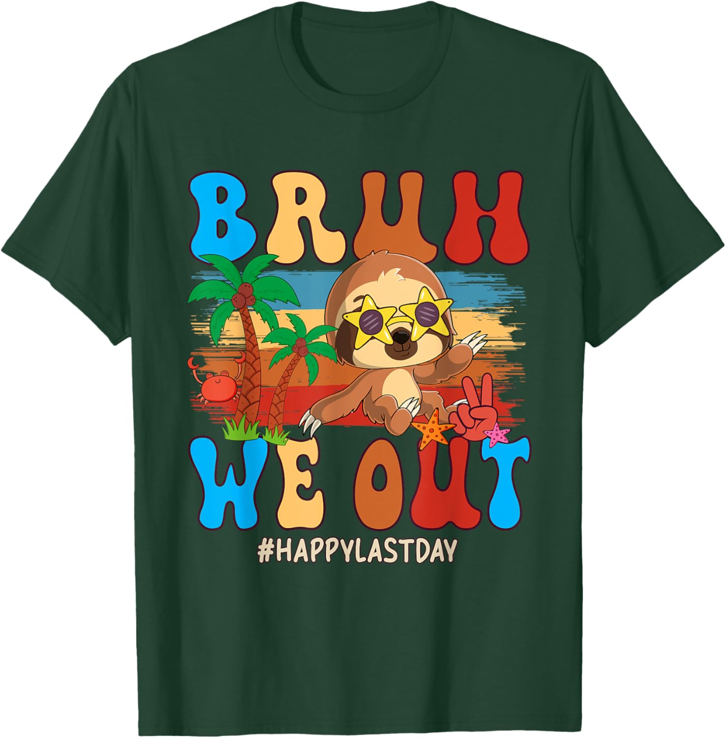 We Out Happy Last Day Costume Sloth Sunglasses Students T-Shirt - T-Shirt | Forest