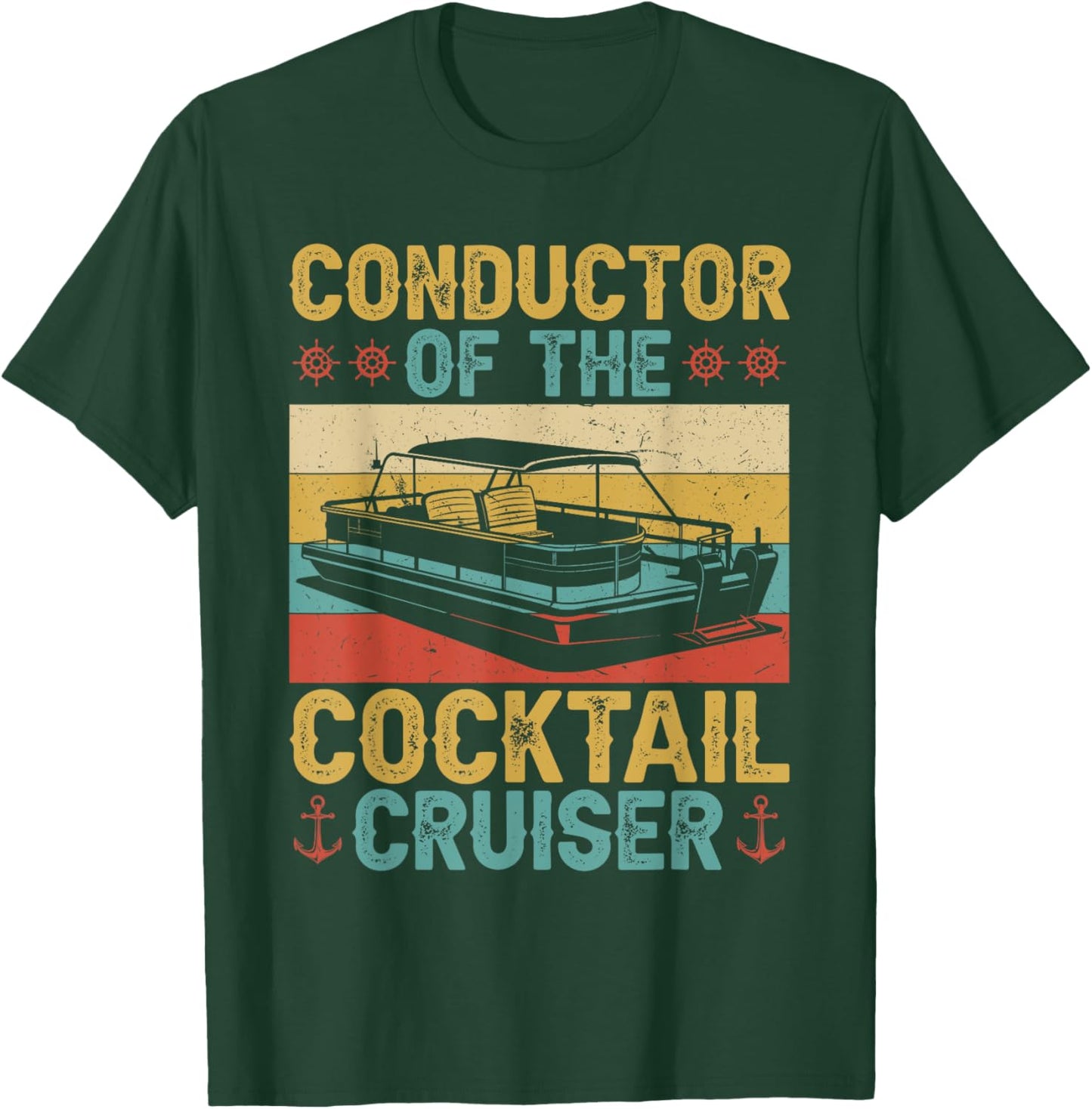 Conductor Cocktail Cruiser Boating Captain Pontoon Boat T-Shirt - T-Shirt | Forest