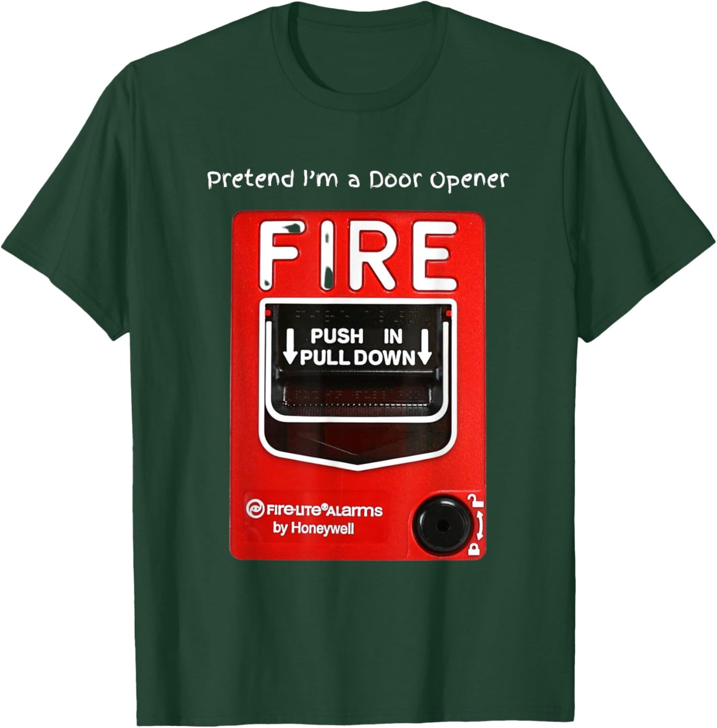 Funny Halloween Pretend I'm a Door Opener Fire Alarm T-Shirt - T-Shirt | Forest