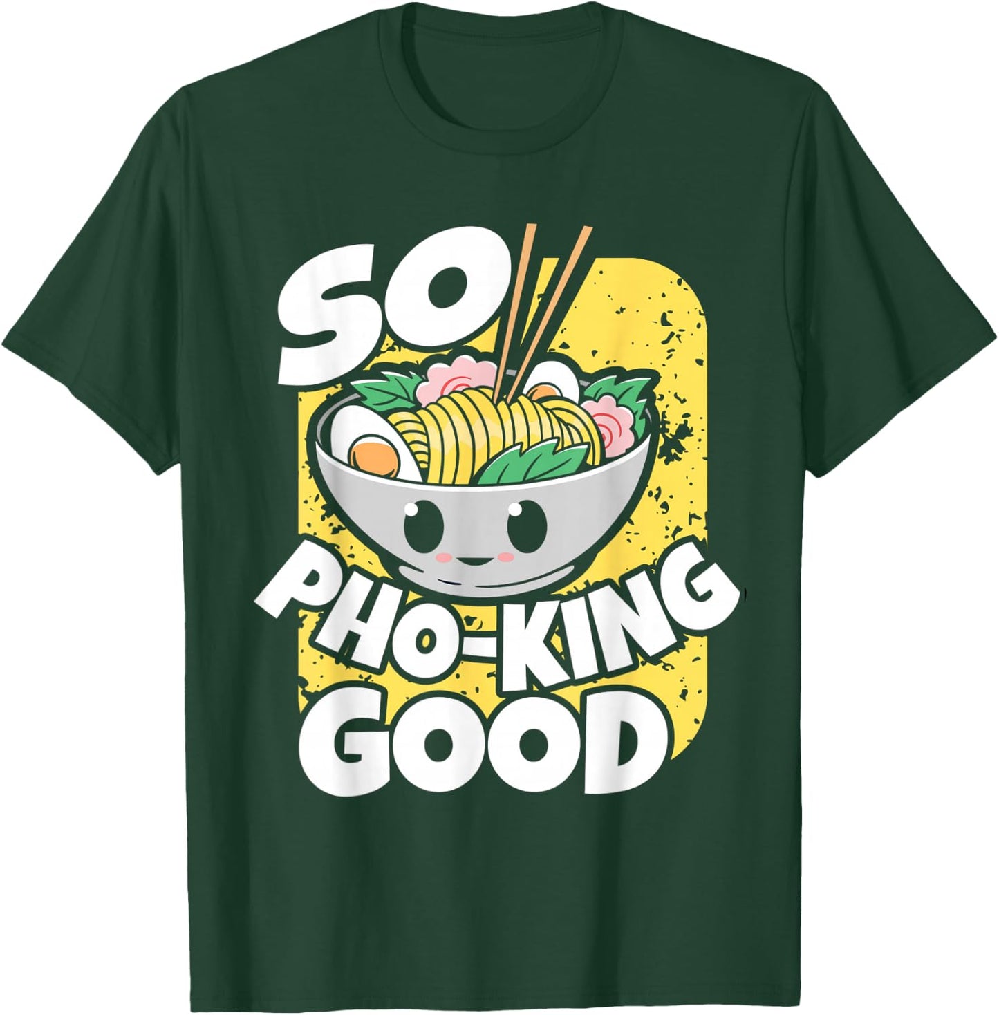 So Pho-King Good Gift pho lover T-Shirt - T-Shirt | Forest