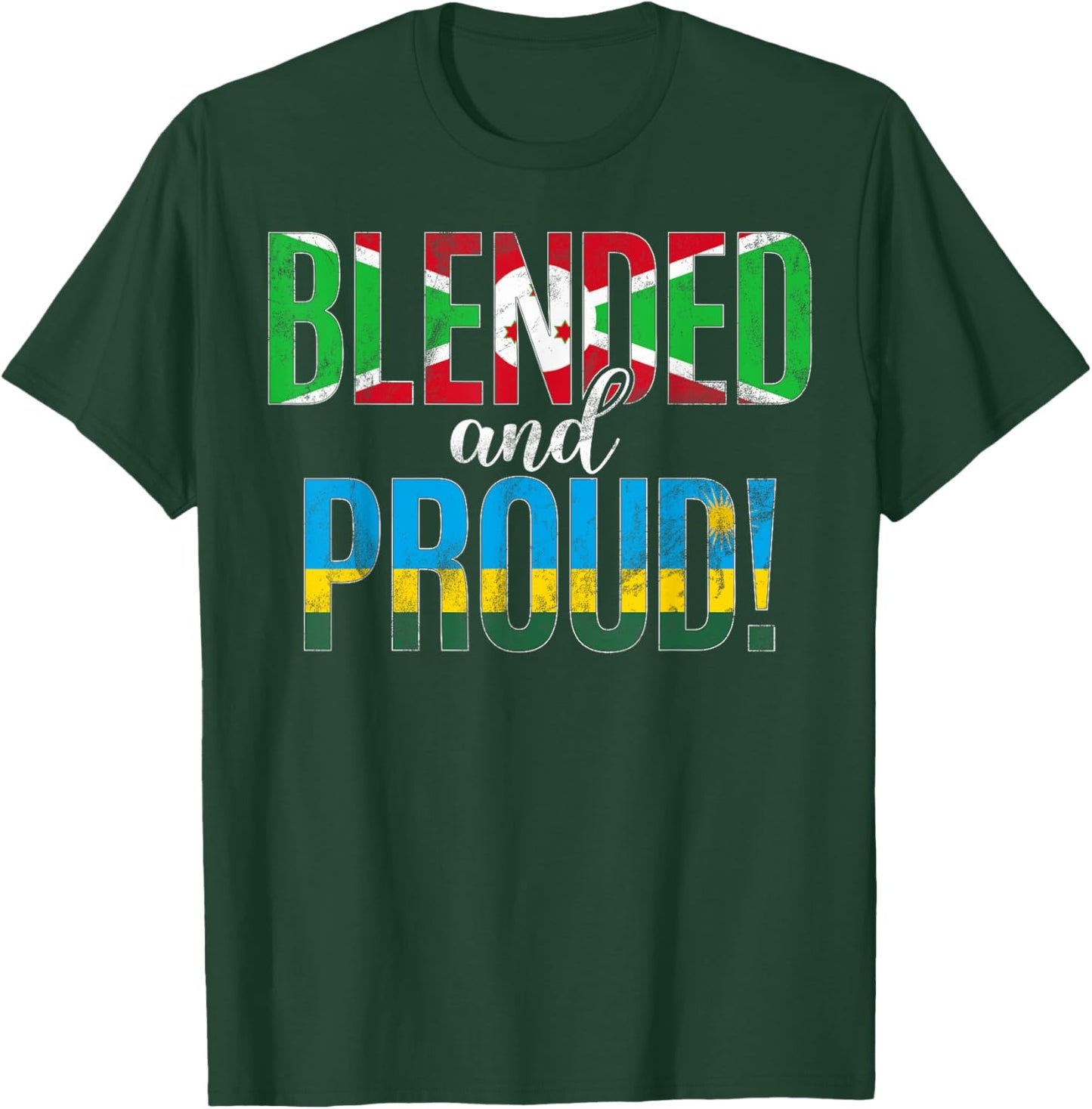 Blended And Proud Nationality Half Burundian Half Rwandan T-Shirt - T-Shirt | Forest