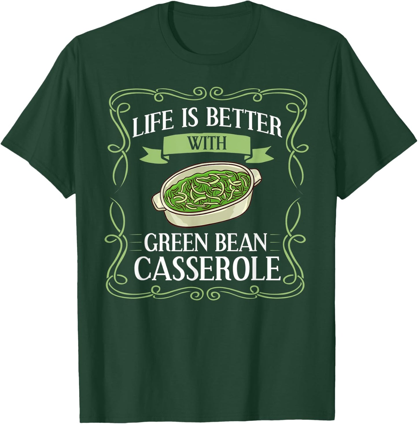 Green Bean Casserole Recipe Dish Snack String Bean T-Shirt - T-Shirt | Forest