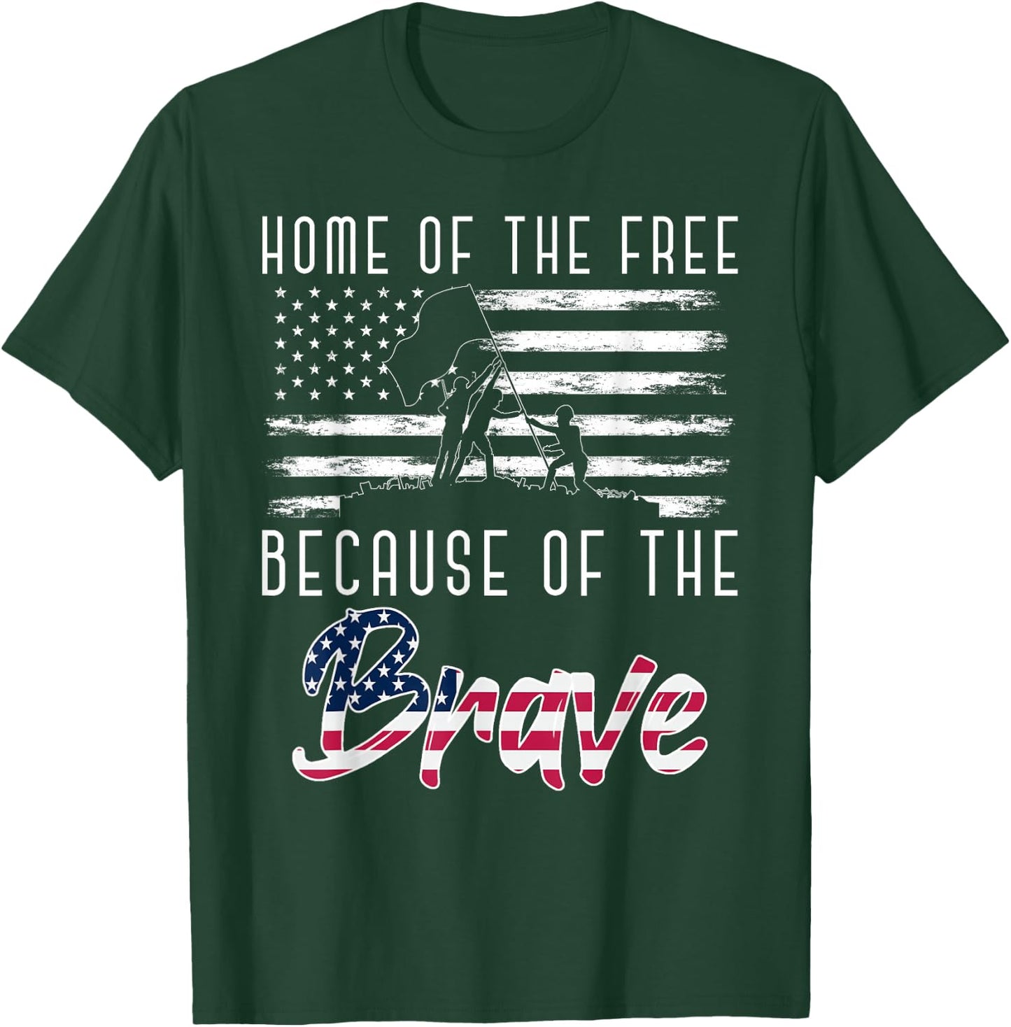 Home Of The Free Because Of The Brave Soldier Army Veteran T-Shirt - T-Shirt | Forest
