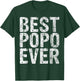 Best Popo Ever Shirt Funny Christmas Gift Father's Day T-Shirt - T-Shirt | Forest