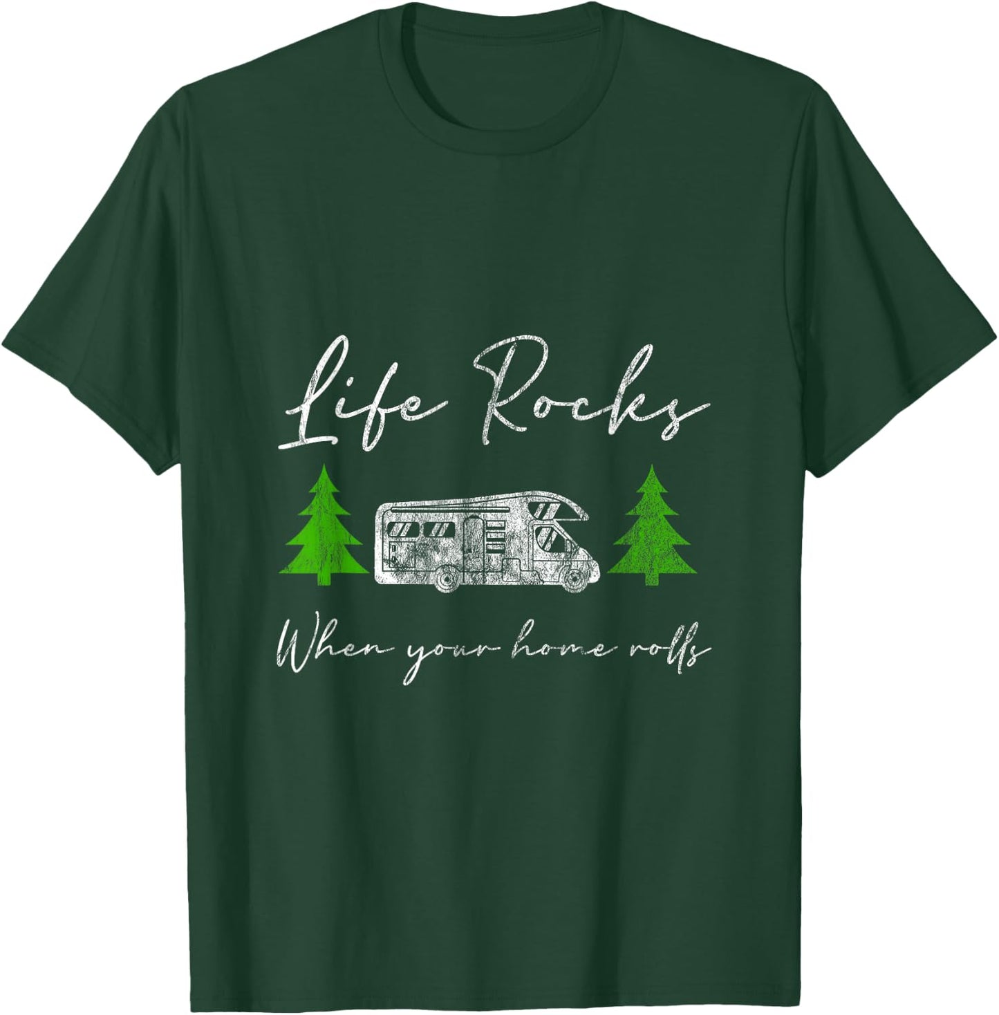 Life Rocks When Your Home Rolls Camper Life RV Gift T-Shirt - T-Shirt | Forest