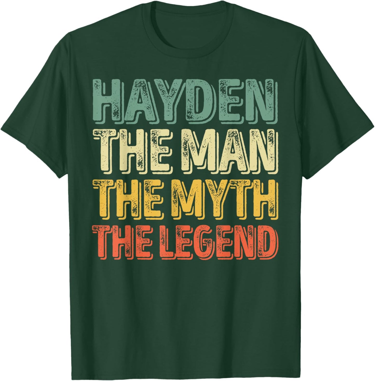First Name Hayden The Man The Myth The Legend T-Shirt - T-Shirt | Forest