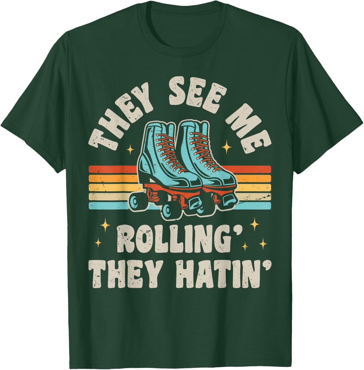 Roller Skating They See Me Rollin' They Hatin' Skater Skate T-Shirt - T-Shirt | Forest
