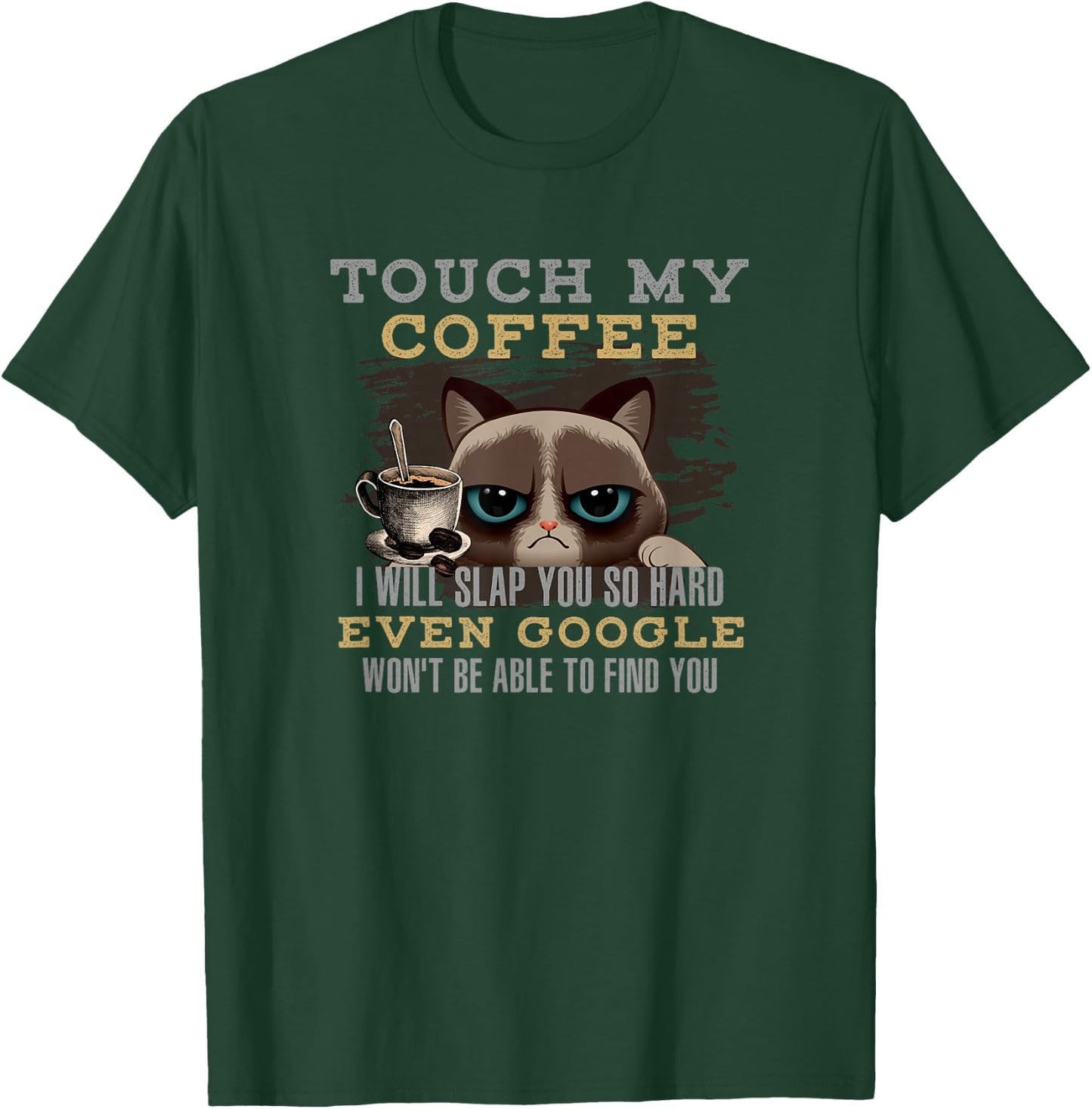 Funny Coffee Lover - Cat Humour T-Shirt - T-Shirt | Forest