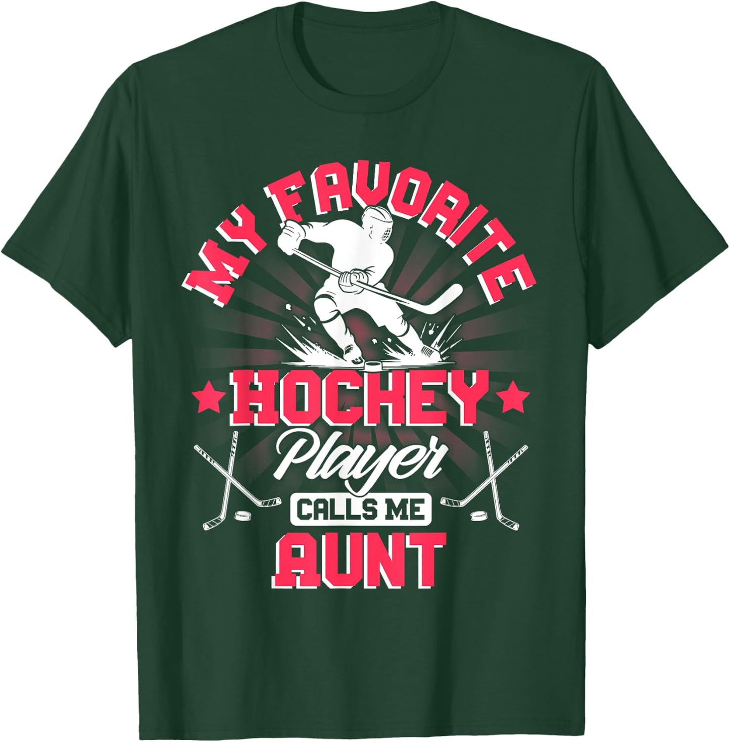 Hockey Player Ice My Favorite Hockey Player Calls Me Aunt T-Shirt - T-Shirt | Forest