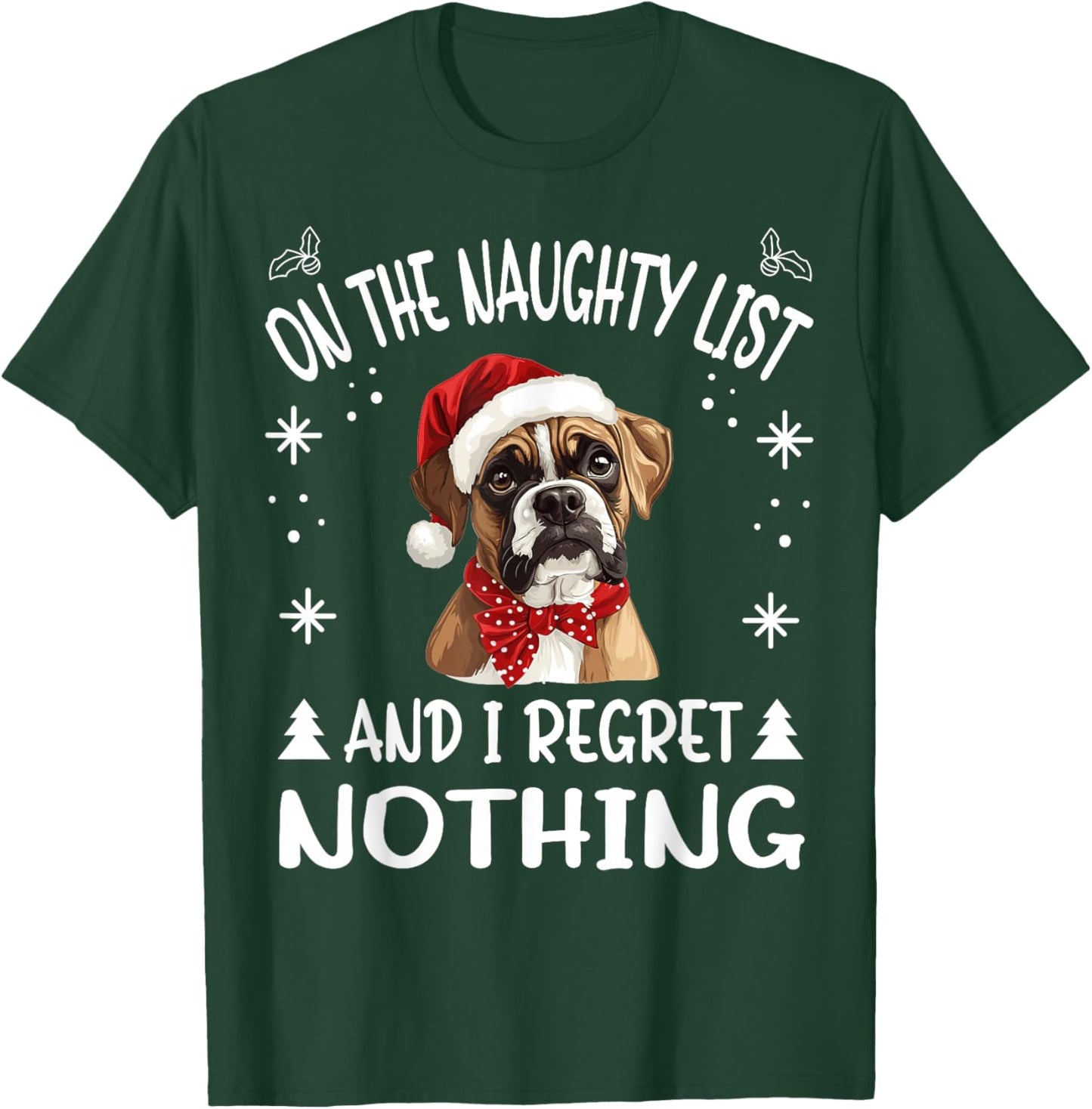Cute Boxer dog Dog Christmas On The Naughty List and I Men Women T-Shirt - T-Shirt | Forest
