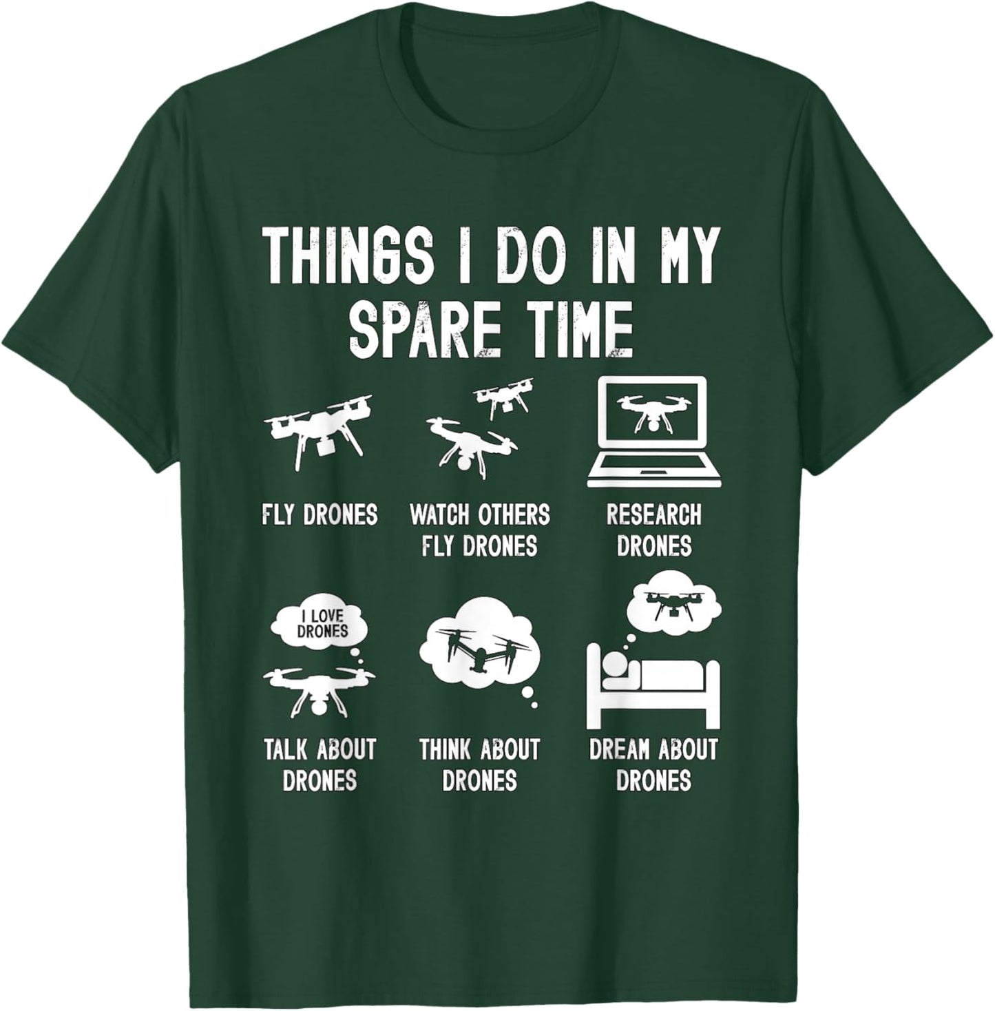 Things I Do In My Spare Time Fly Fpv Quadcopter Drone Racing T-Shirt - T-Shirt | Forest
