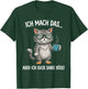 Ich Mach Das Aber Ich Guck Dabei Böse Katze Lustige Sprüche T-Shirt - T-Shirt | Forest