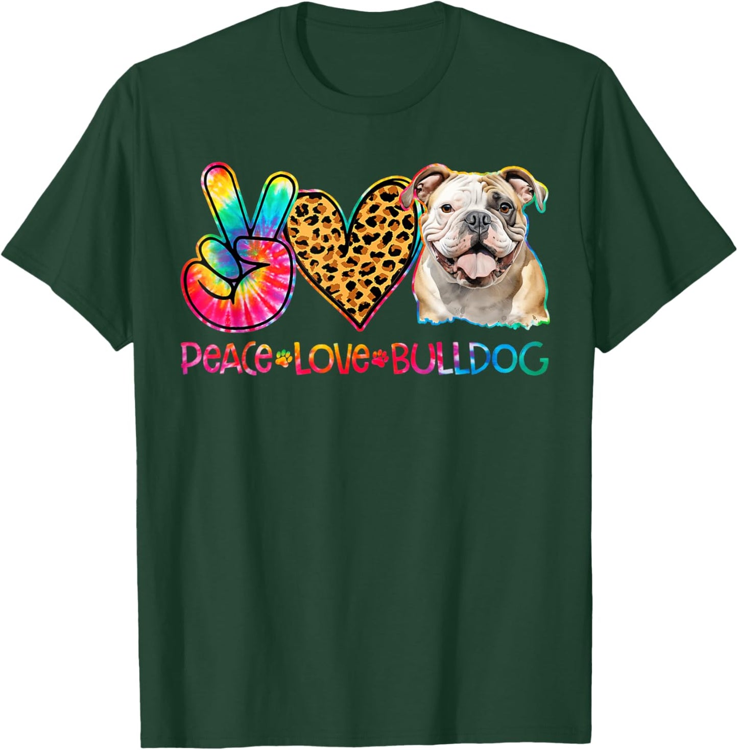 Peace Love Bulldog Tie Dye Dog Lover T-Shirt - T-Shirt | Forest