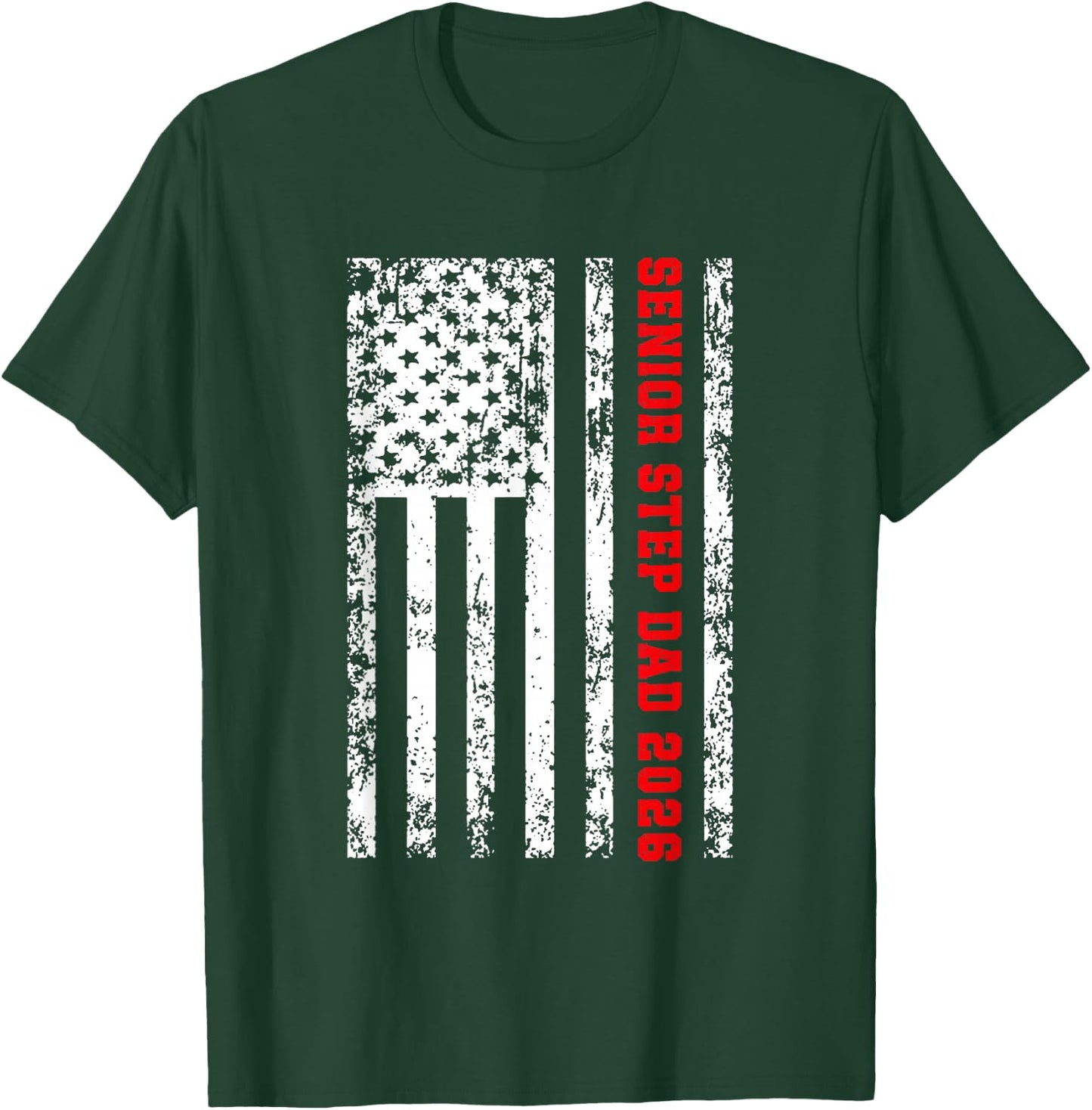Proud Step Dad Of A 2026 Senior Papa Class Of 2026 Step Dad T-Shirt - T-Shirt | Forest