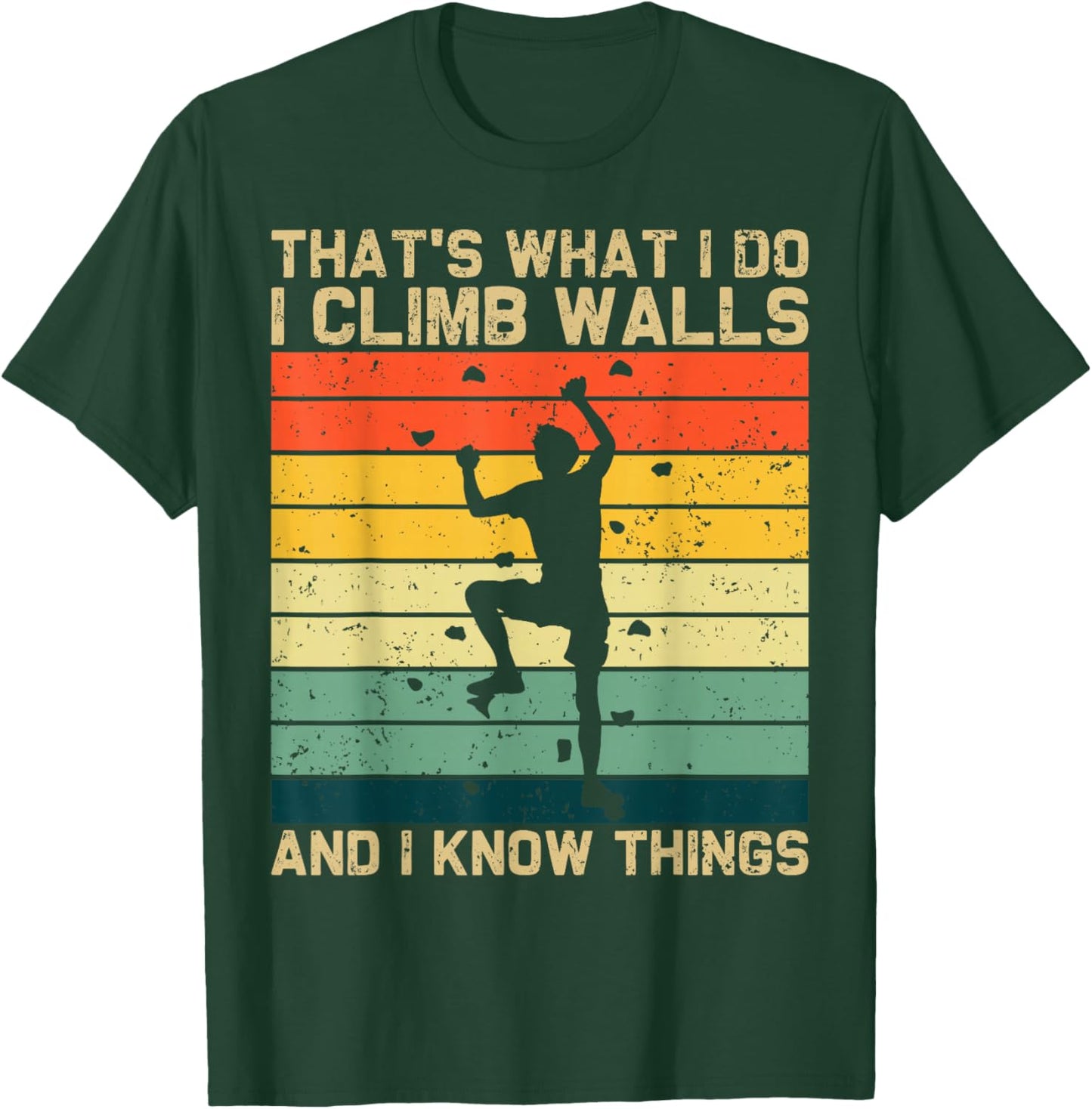 I Climb Walls And Know Things Retro Climbing Rock Men Boys T-Shirt - T-Shirt | Forest