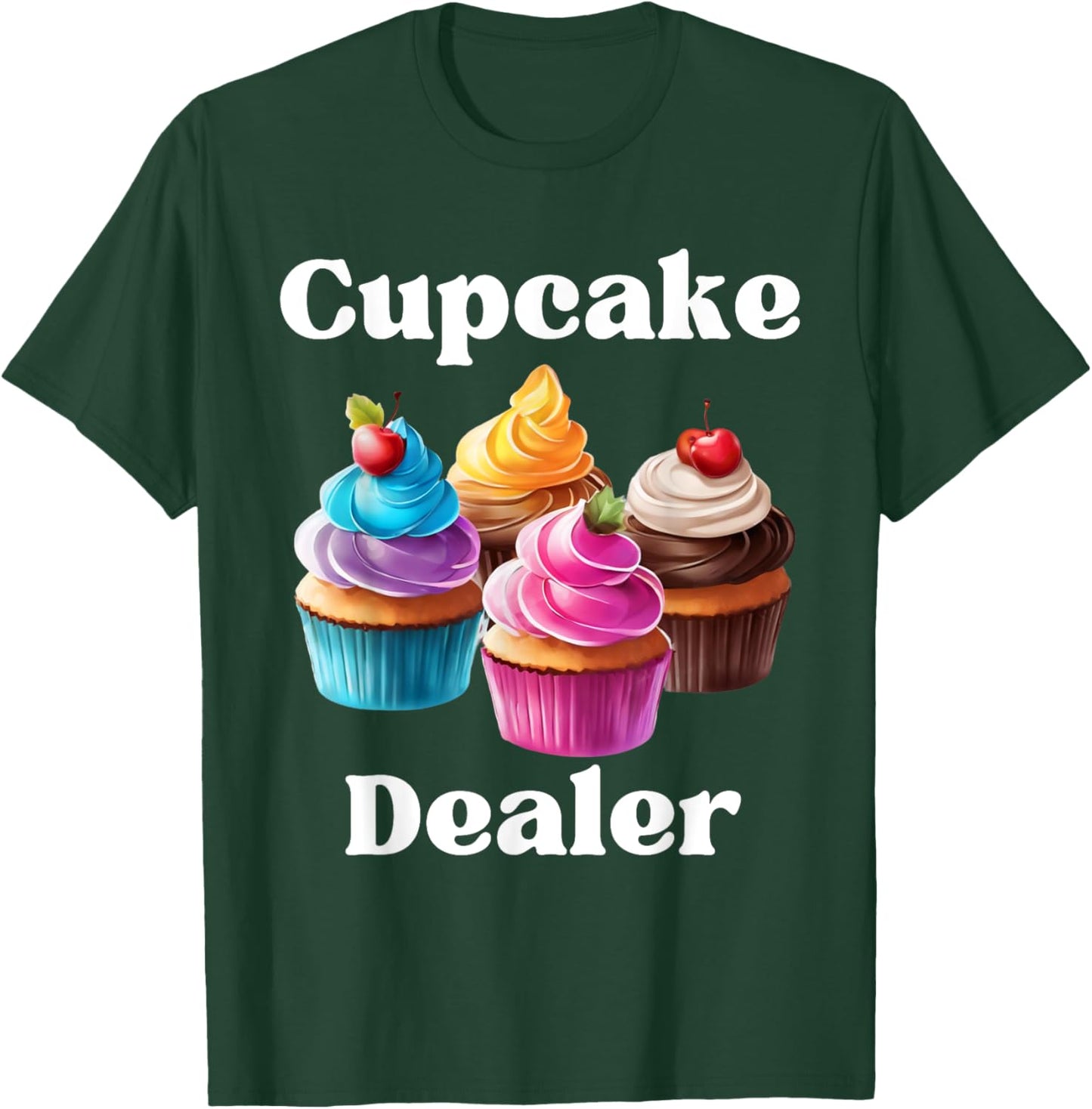 Cupcake Dealer Baker Cupcake Love T-Shirt - T-Shirt | Forest