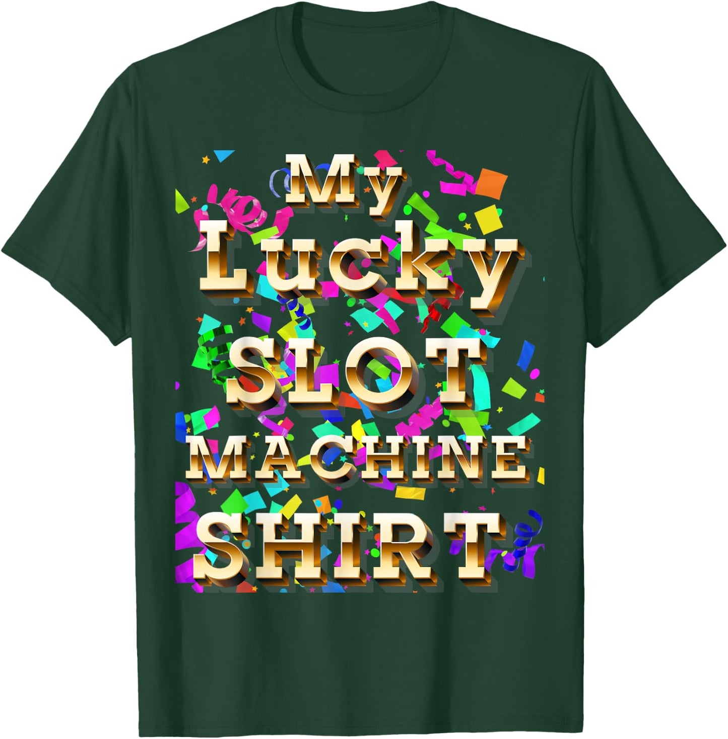 My Lucky Slot Machine Good Luck Charm Las Vegas Souvenir T-Shirt - T-Shirt | Forest