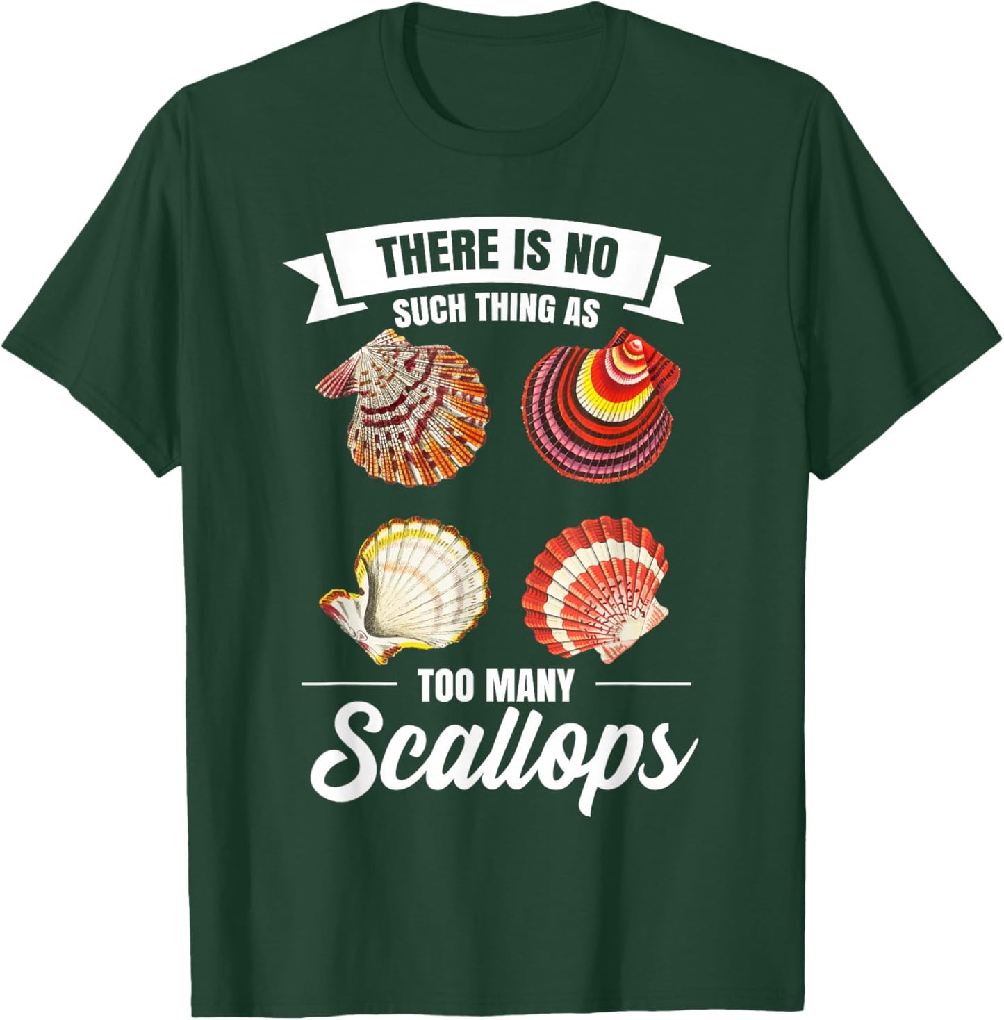 Scalloping Scallop Hunting Equipment Scallop Hunter T-Shirt - T-Shirt | Forest