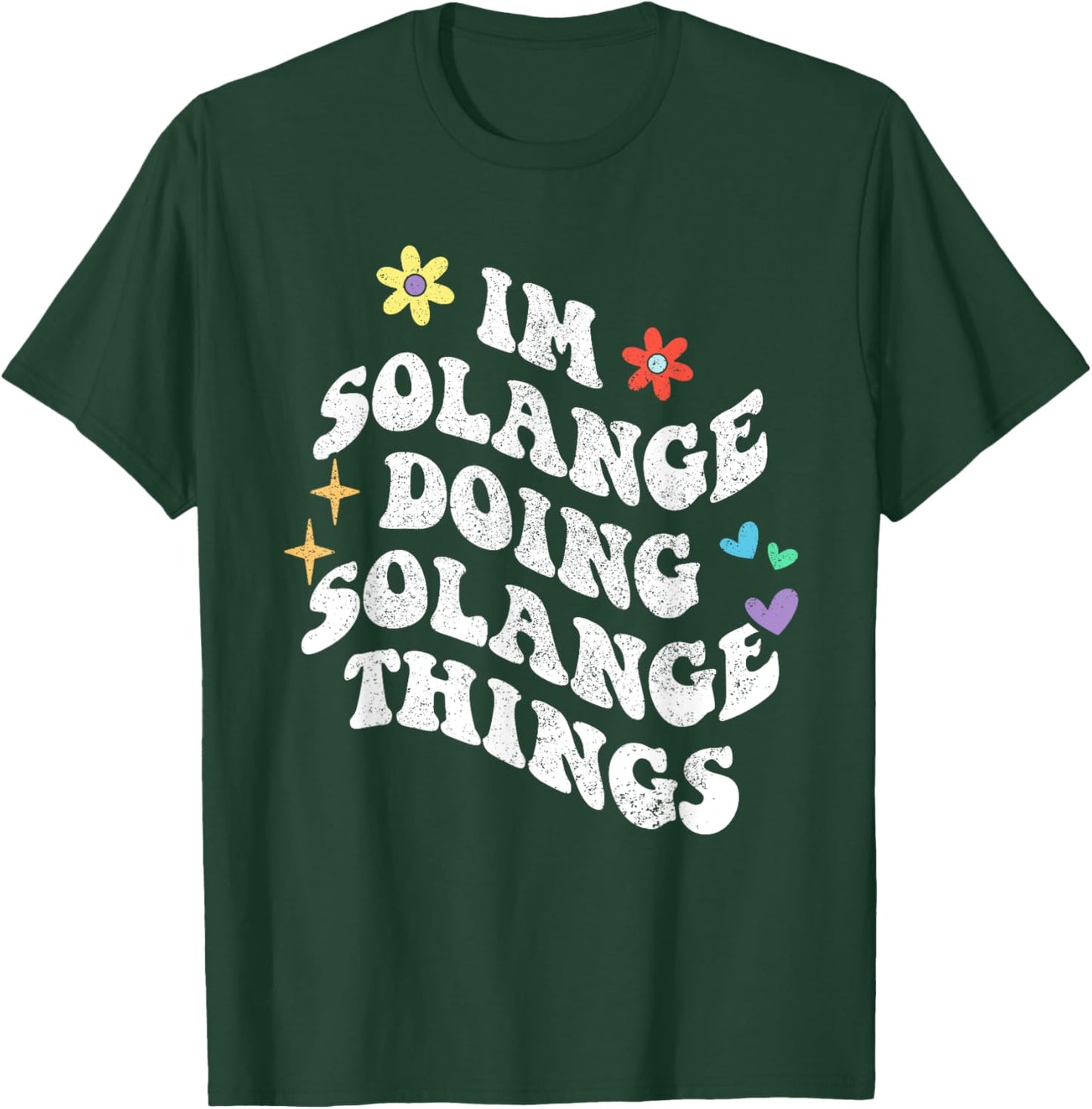 Retro Groovy Im Solange Doing Solange Things Funny Mother's T-Shirt - T-Shirt | Forest