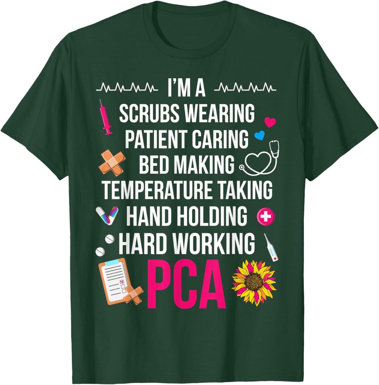 I'm A PCA Patient Care Assistant PCA Nurse T-Shirt - T-Shirt | Forest