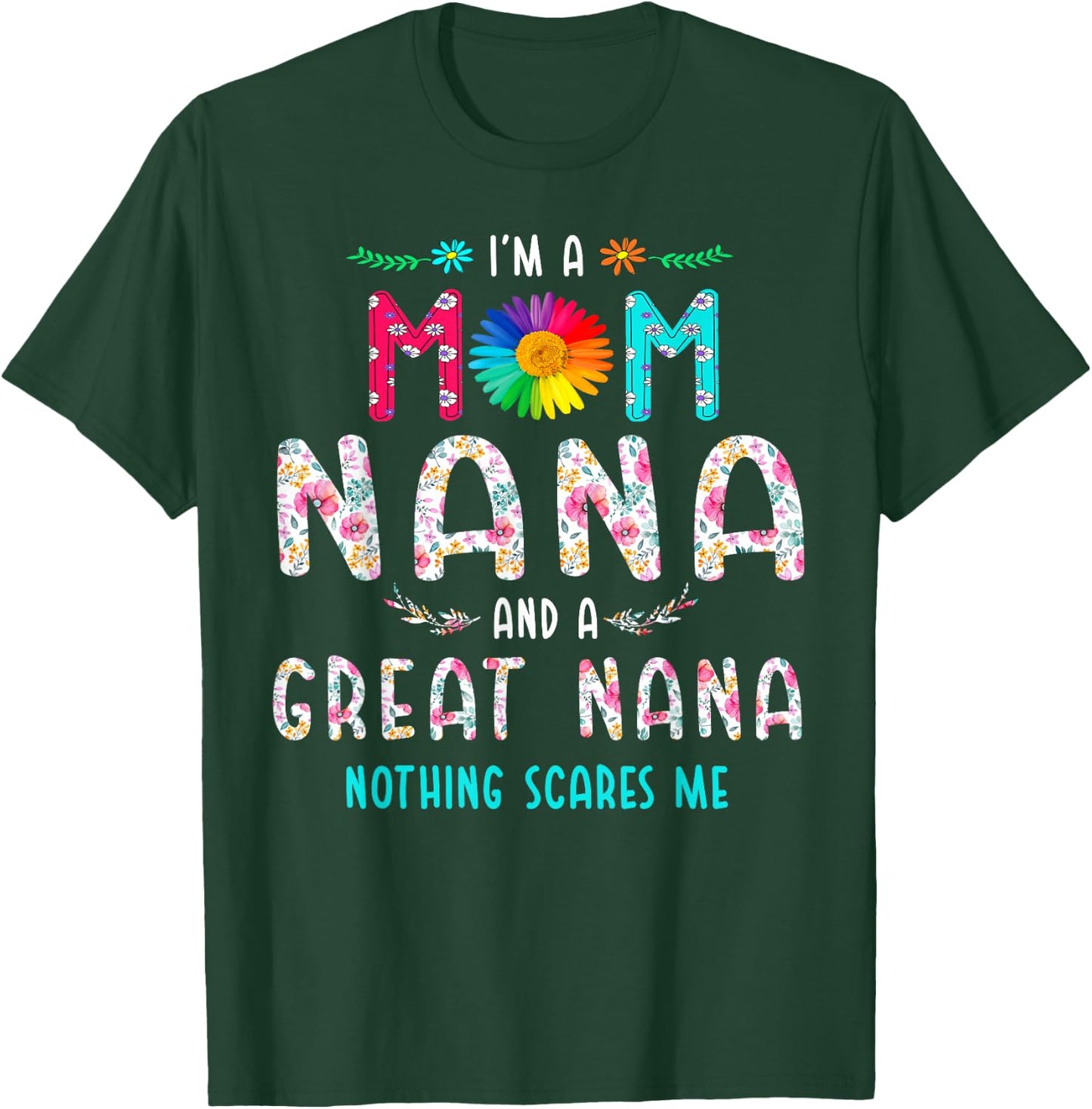 I'm A Mom Nana and A Great Nana Nothing Scares Me T-Shirt - T-Shirt | Forest