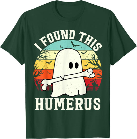 Funny Halloween I Found This Humerus Ghost bone Halloween T-Shirt - T-Shirt | Forest