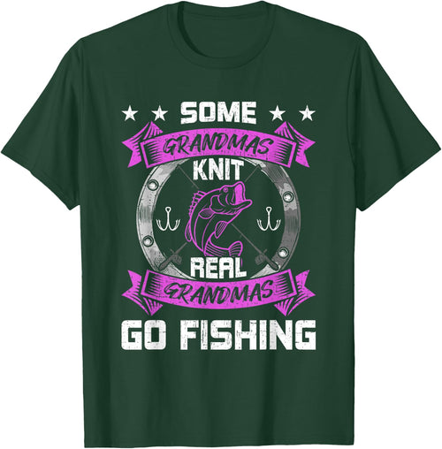 Some Grandmas Knit Real Grandmas Go Fishing Grandma
