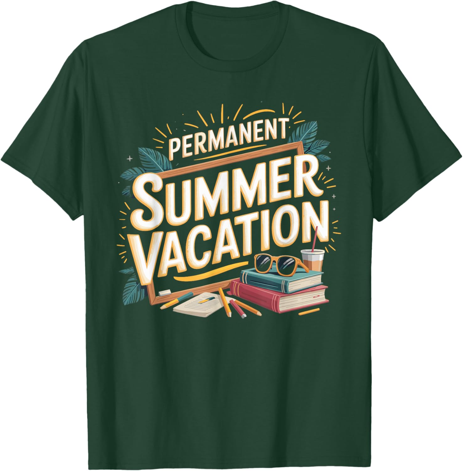 Permanent Summer Vacation Retired Teacher T-Shirt - T-Shirt | Forest