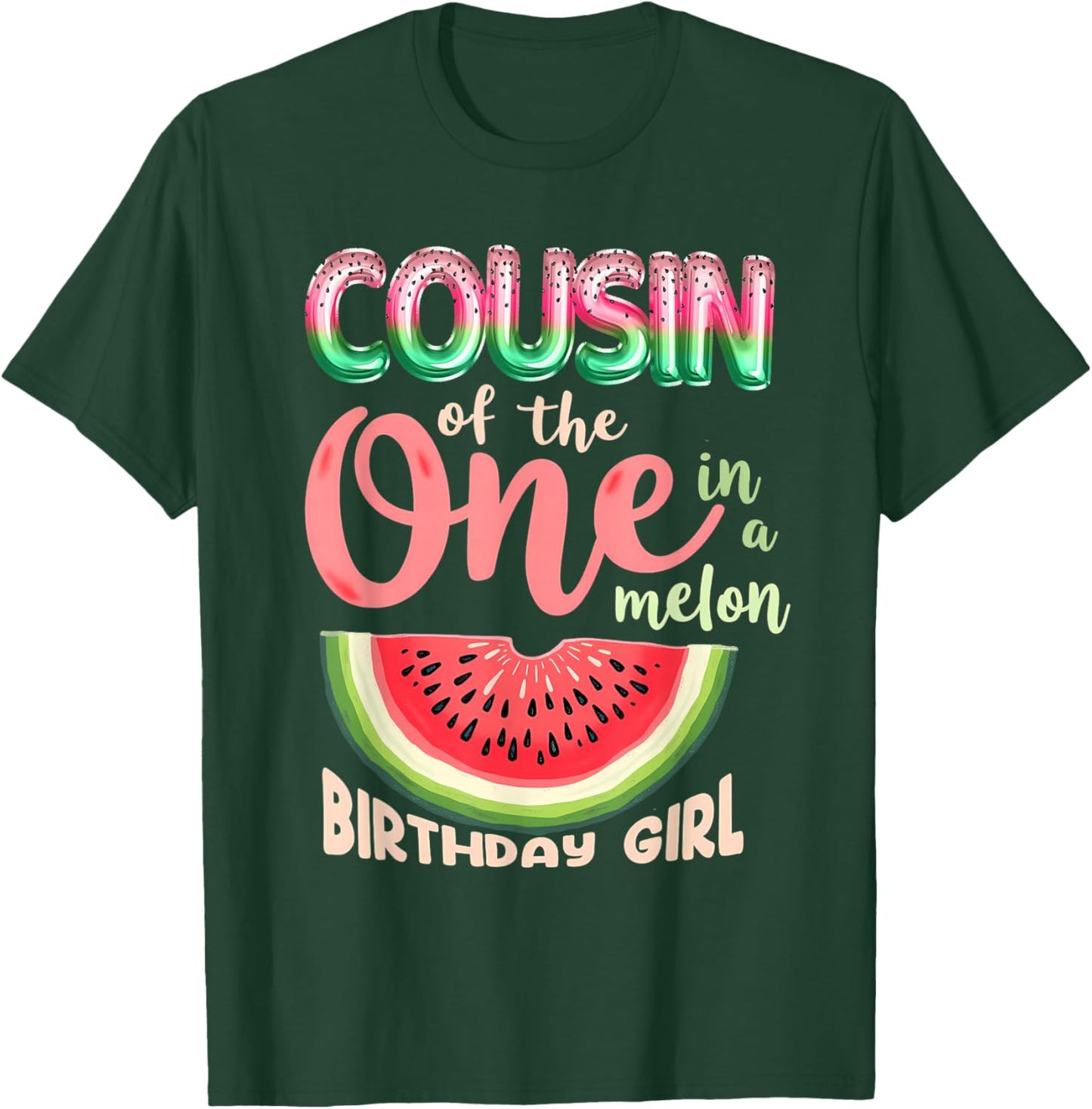 1st Birthday Watermelon Cousin of One in A Melon T-Shirt - T-Shirt | Forest