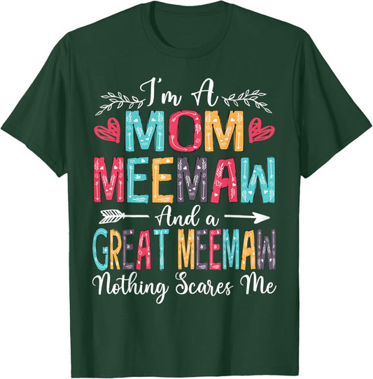 I'm A Mom Meemaw And Great Meemaw Mother's Day 2025 T-Shirt - T-Shirt | Forest