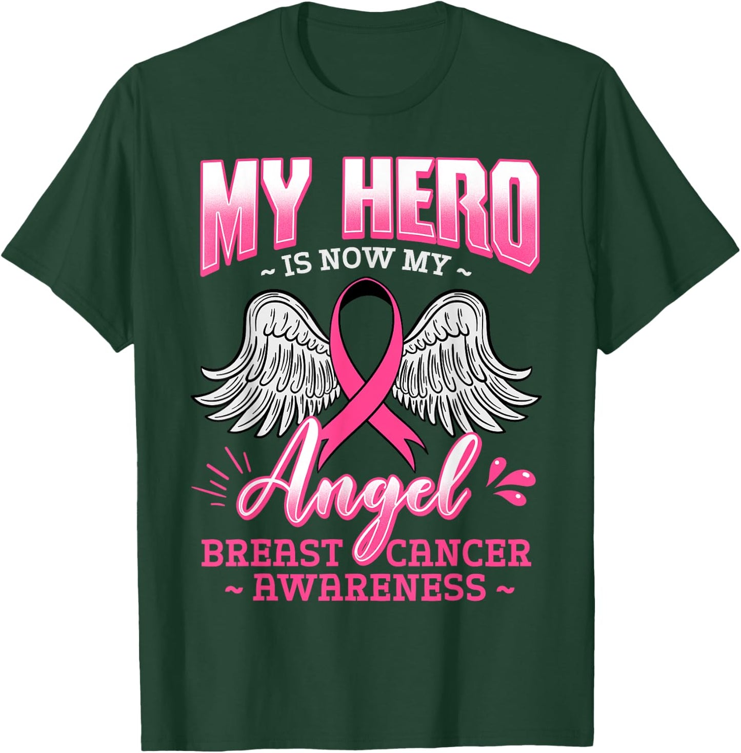 My Hero Is Now My Angel Breast Cancer Pink Ribbon Mammogram T-Shirt - T-Shirt | Forest