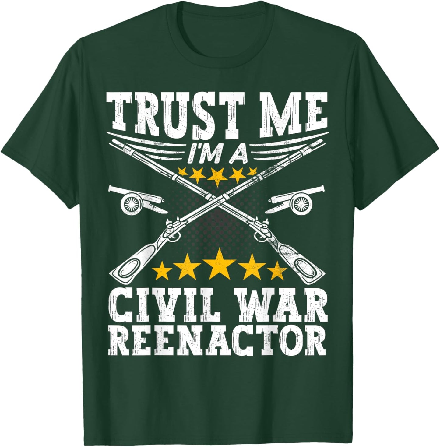 Trust a Civil War Reenactor - American Civil War Reenactment T-Shirt - T-Shirt | Forest