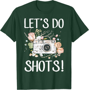 Photographers Dress Camera Wedding Photography Lets Do Shots T-Shirt - T-Shirt | Forest
