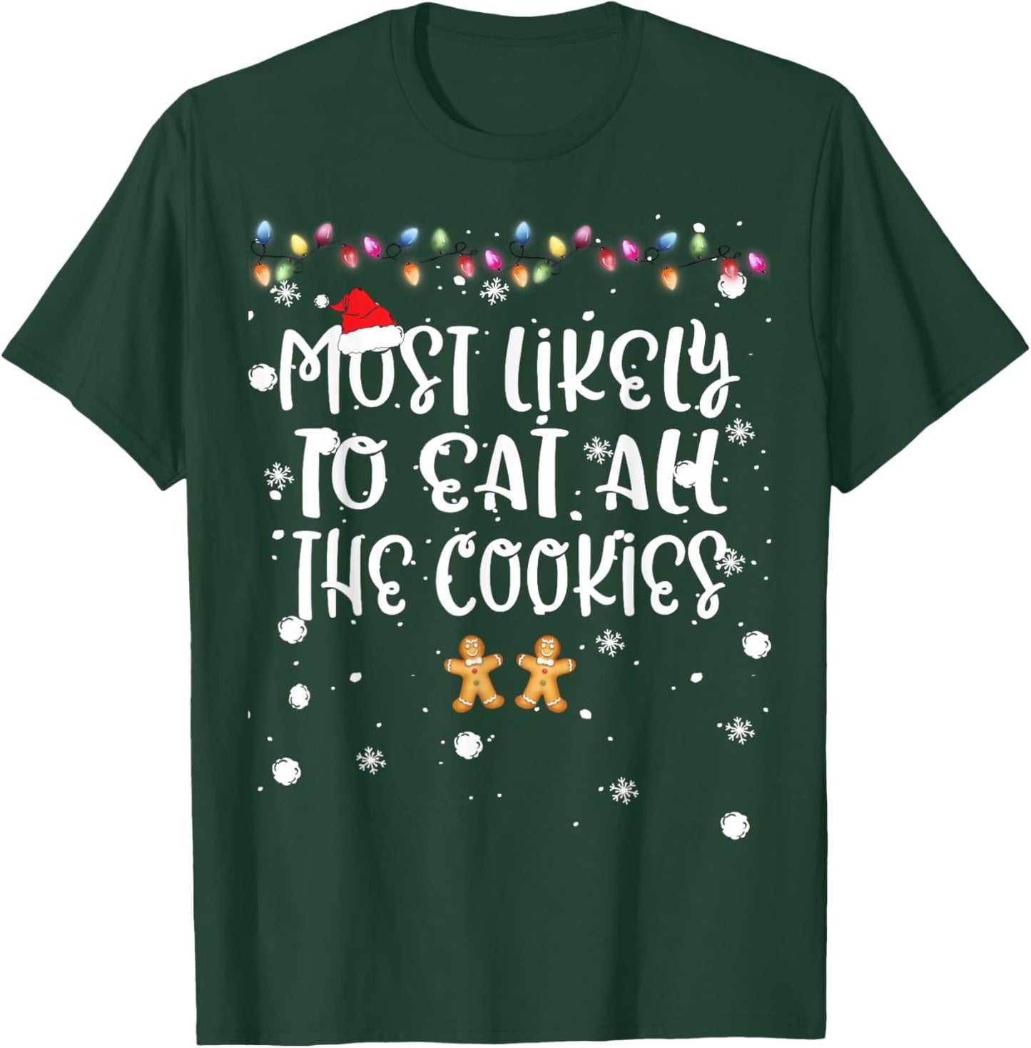 Most Likely To Eat All The Cookie Christmas Family Match Fun T-Shirt - T-Shirt | Forest
