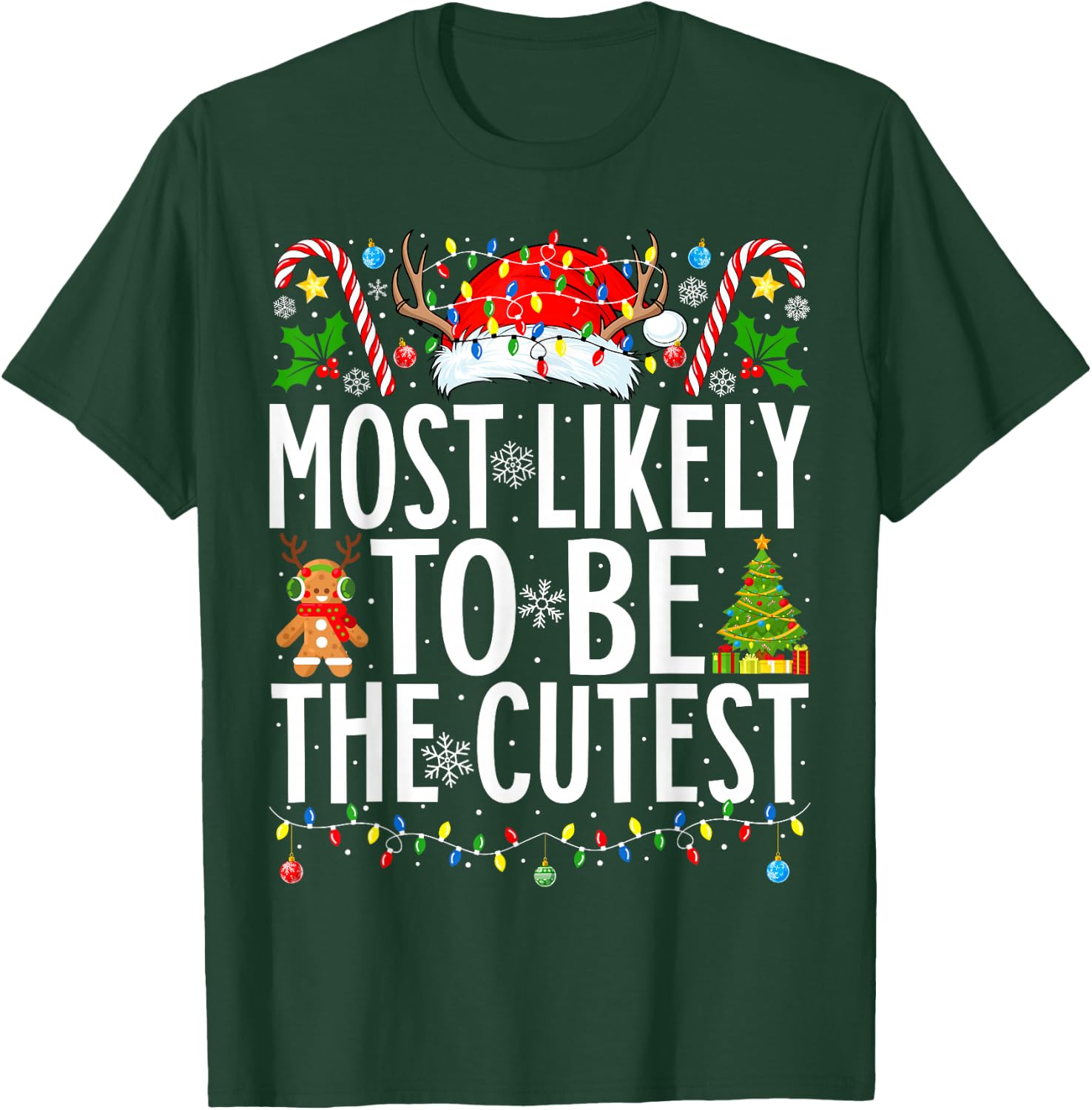 Most Likely To Be The Cutest Funny Xmas Family Christmas T-Shirt - T-Shirt | Forest