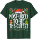 Most Likely To Be The Cutest Funny Xmas Family Christmas T-Shirt - T-Shirt | Forest