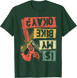 Is my bike okay? MTB mountain bike cyclist Biking Biker gift T-Shirt - T-Shirt | Forest