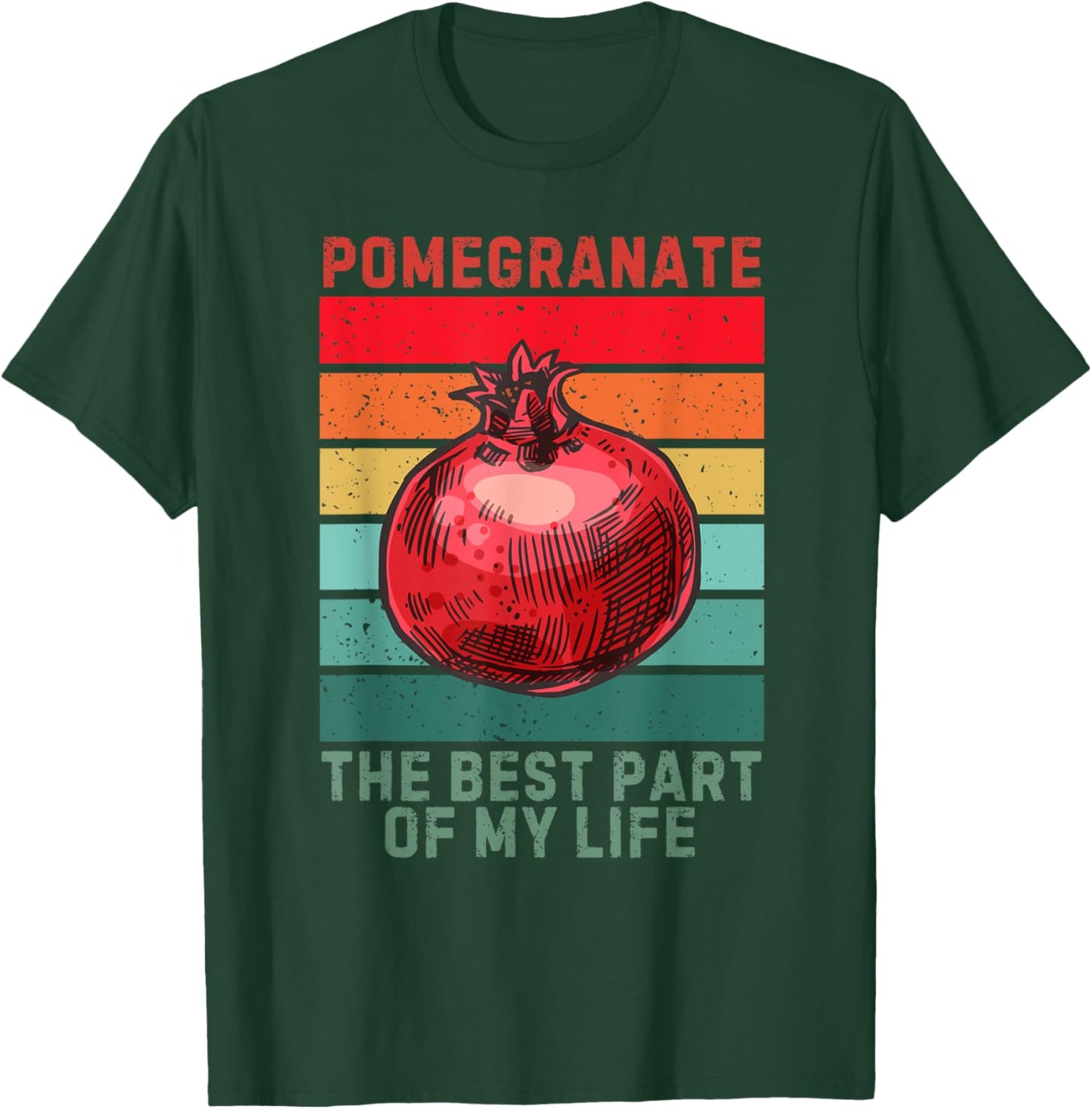 Vintage Pomegranate The Best Part Of My Life Fruit Lover T-Shirt - T-Shirt | Forest