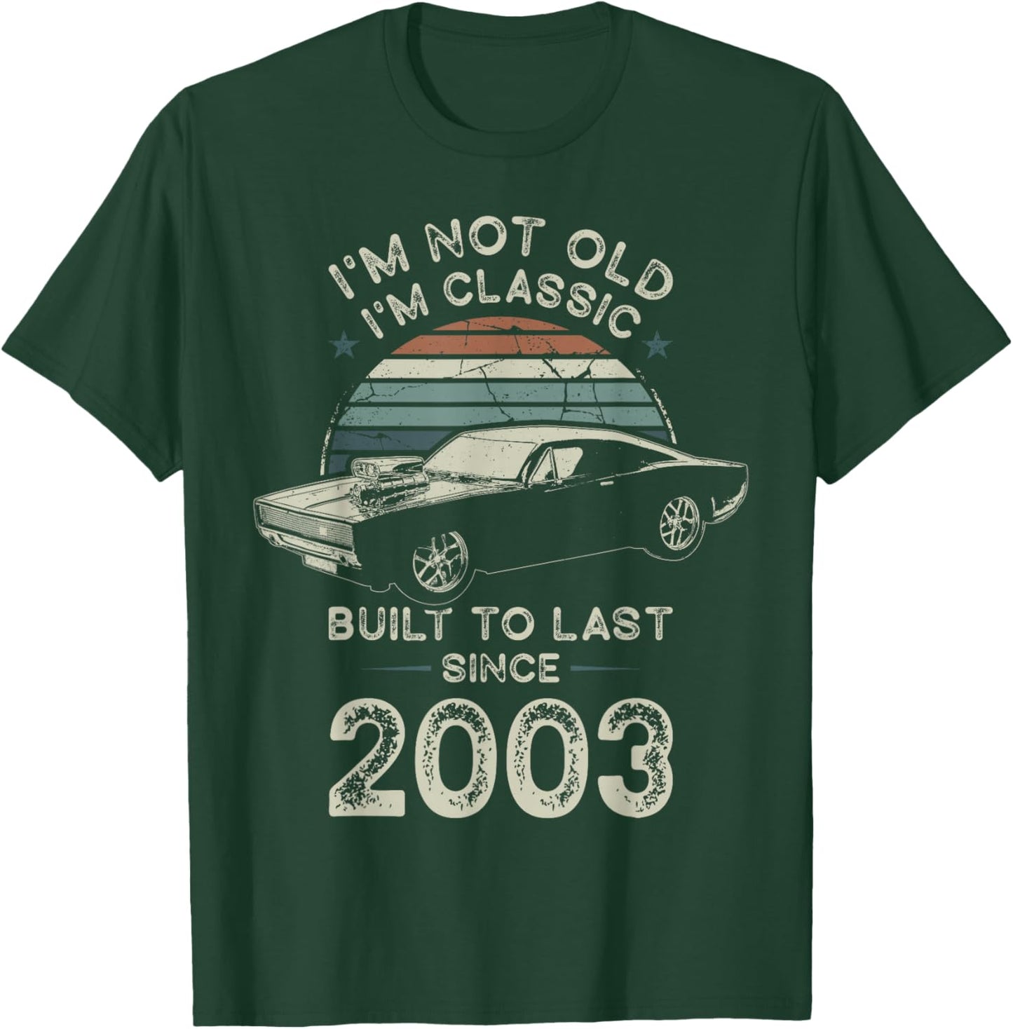 Born in 2003 Car 23rd Birthday I'm not Old I'm Classic T-Shirt - T-Shirt | Forest