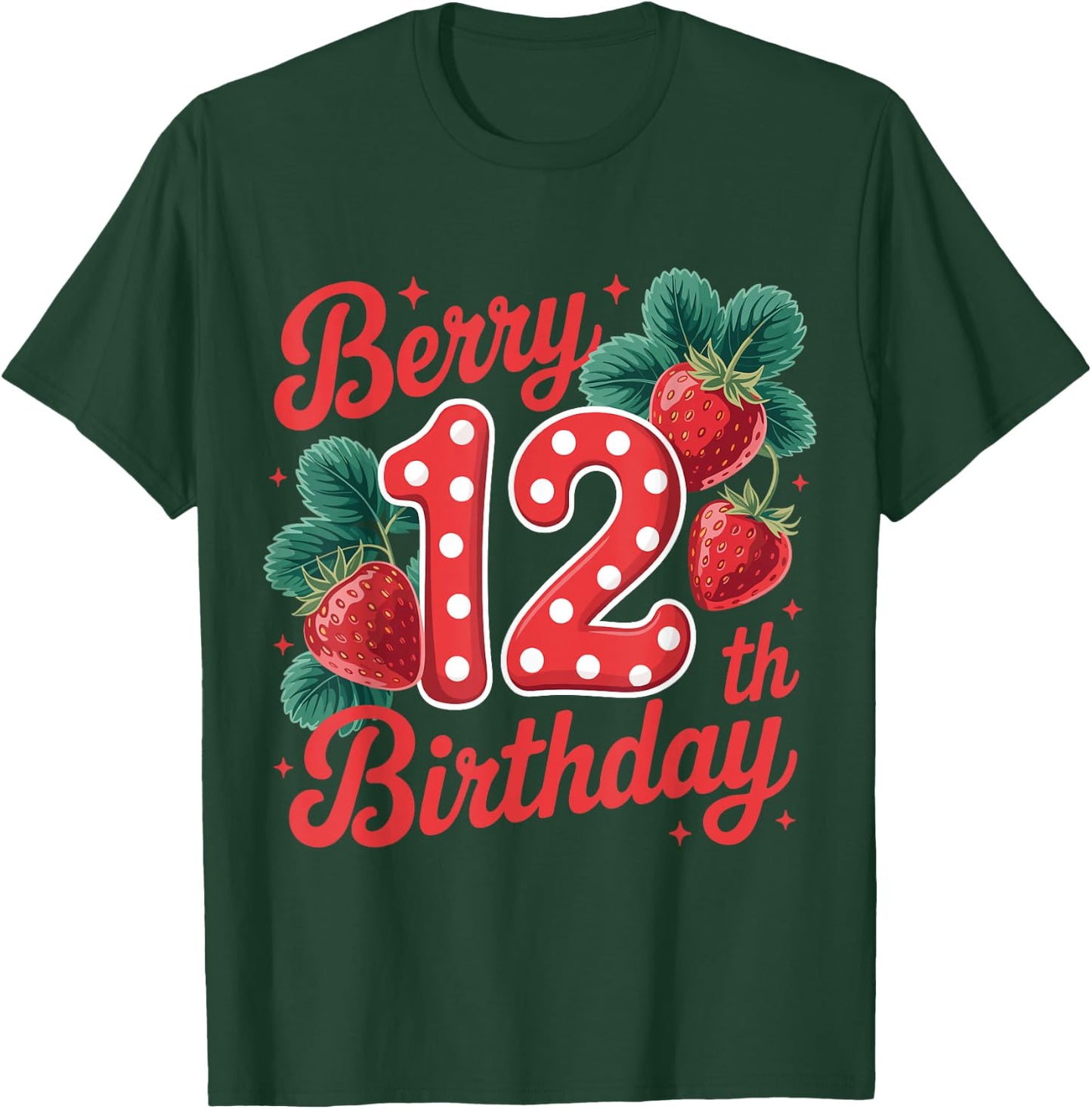 Berry 12th Birthday Girl Strawberry 12 Year Old Sweet Bday T-Shirt - T-Shirt | Forest