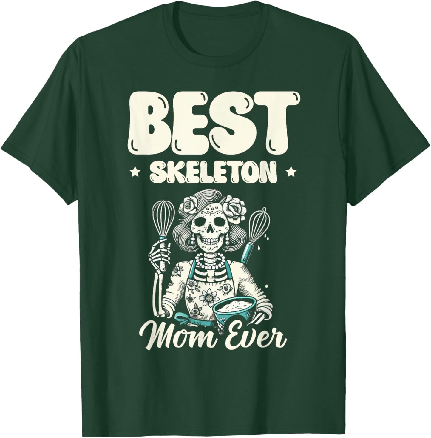 Best Skeleton Mom Ever Bone Happy Halloween Eve T-Shirt - T-Shirt | Forest