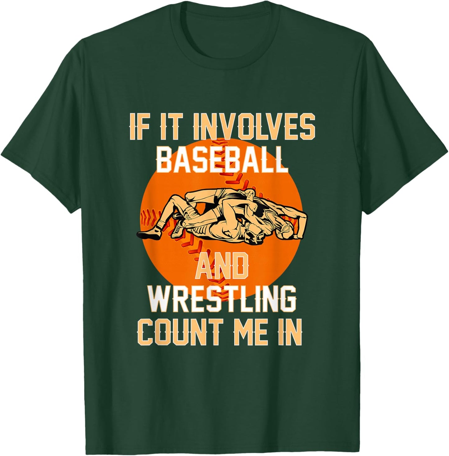If It Involves Baseball And Wrestling Fighter Wrestler Coach T-Shirt - T-Shirt | Forest