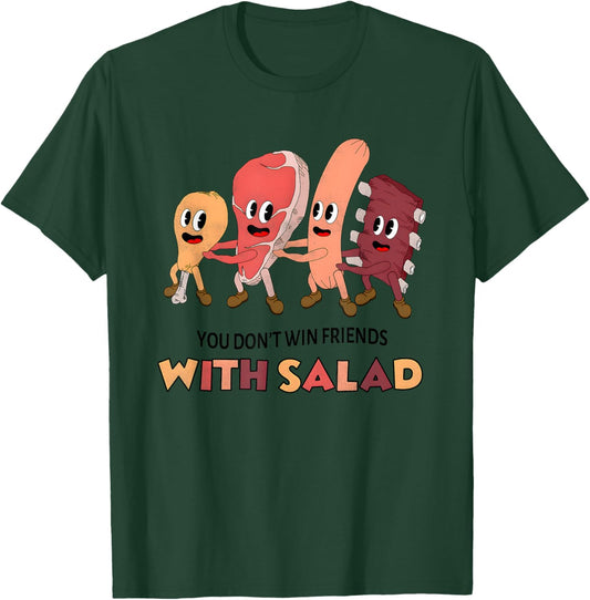 You Don’t Win Friends With Salad Meat Dance T-Shirt - T-Shirt | Forest