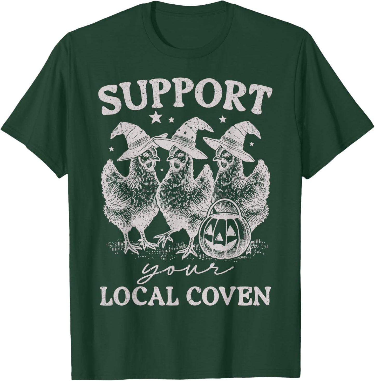 Support Your Local Coven Funny Witch Girl Chicken Farm Lover T-Shirt - T-Shirt | Forest