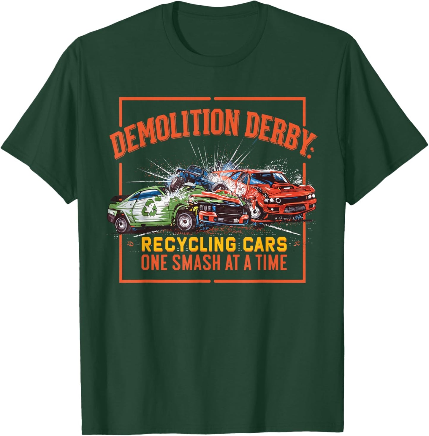 Demo Derby Demolition Derby Demolition Derby Lover T-Shirt - T-Shirt | Forest