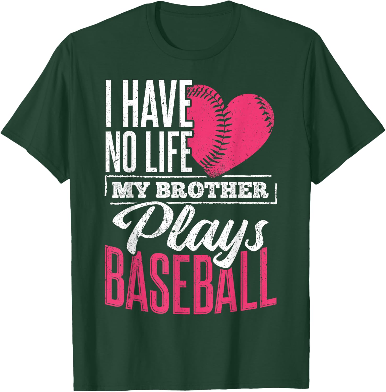 I have no life my brother plays baseball - sports team T-Shirt - T-Shirt | Forest