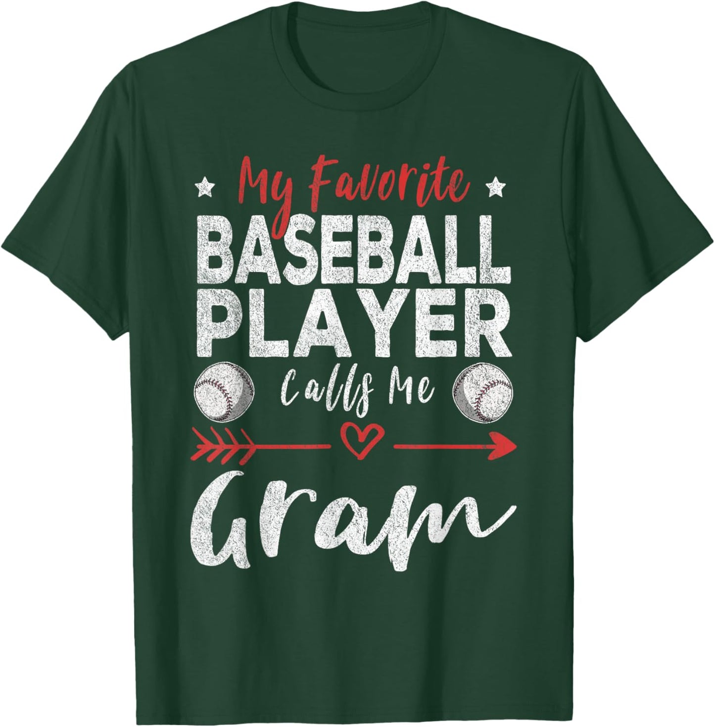 My Favorite Baseball Player Calls Me Gram T-Shirt - T-Shirt | Forest
