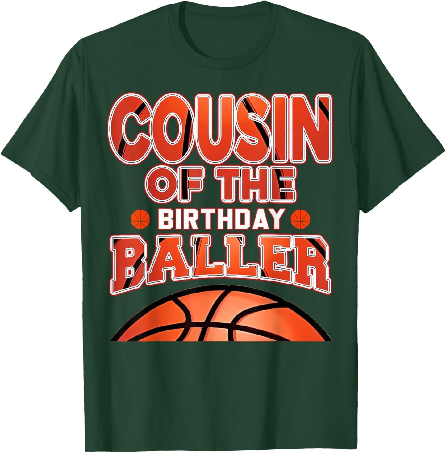 Cousin Of The Birthday Baller Basketball Themed Party T-Shirt - T-Shirt | Forest